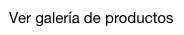 Ver galería de productos